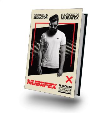 El Método de Mubafex: El Secreto del Mejor Seductor
