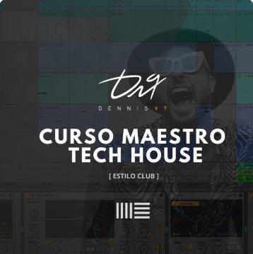 Curso Maestro Tech House Club | Dennis 97