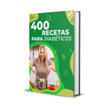 400 Recetas Nutritivas y Saludables para Diabéticos + 6 Bonos Exclusivos