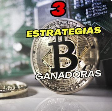 3 Estrategias Ganadoras para hacer Trading en Bitcoin